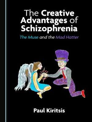cover image of The Creative Advantages of Schizophrenia